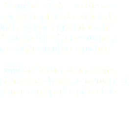  Stoneborn S.R.L. va ofera o gamă completă de servicii de înalta valoare, preconstrucție “start-to-finish”, construcție și managementul construcției. Furnizăm servicii de inginerie, proiectare, design, construcție și punerea in operă a proiectelor.  